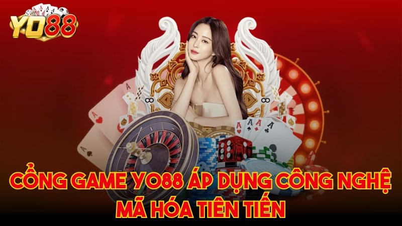 Cổng game YO88 áp dụng công nghệ mã hóa tiên tiến nhất 